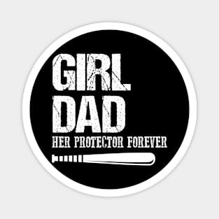 Girl Dad Her Protector Forever Magnet